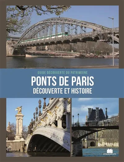 Ponts de Paris : découverte et histoire