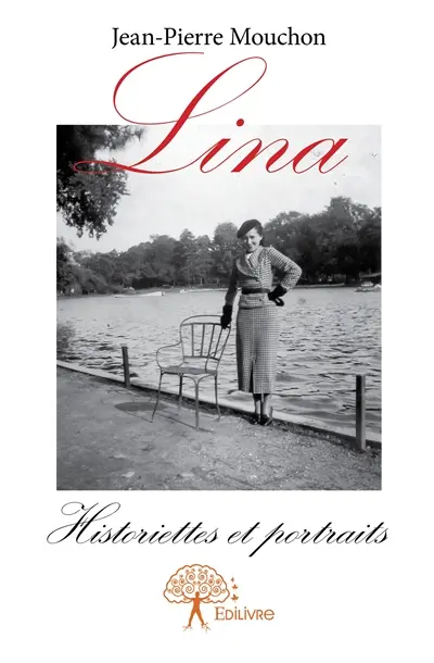 Lina : Historiettes et portraits