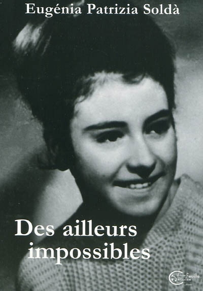 Un demi-siècle de la vie d'une femme : 1950-2000 : récit autobiographique. Vol. 2. Des ailleurs impossibles : récit