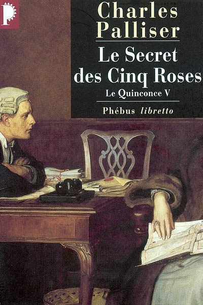 Le quinconce. Vol. 5. Le secret des cinq roses