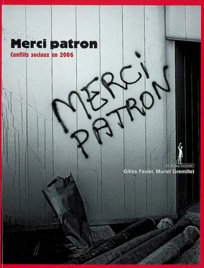 Merci patron : conflits sociaux en 2006