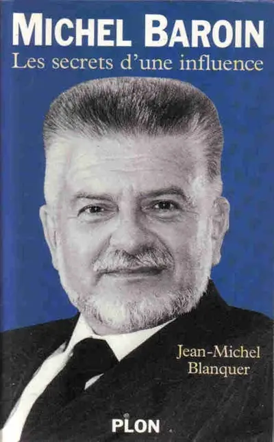 Michel Baroin : les secrets d'une influence
