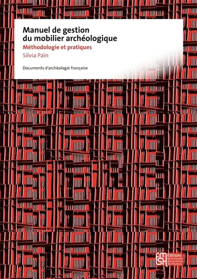 Manuel de gestion du mobilier archéologique : méthodologie et pratiques