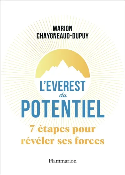 L'Everest du potentiel : 7 étapes pour révéler ses forces