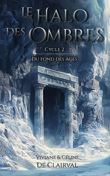 Le halo des ombres. Vol. 2. Du fond des âges