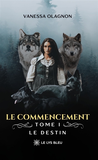 Le commencement : Tome I :...