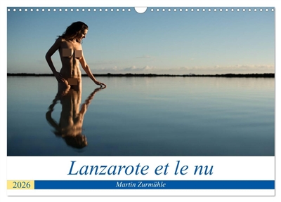 Lanzarote et le nu (Calendrier mural 2026 DIN A3 vertical), CALVENDO calendrier mensuel : Photos érotiques dans la nature de l’Ile de Lanzarote