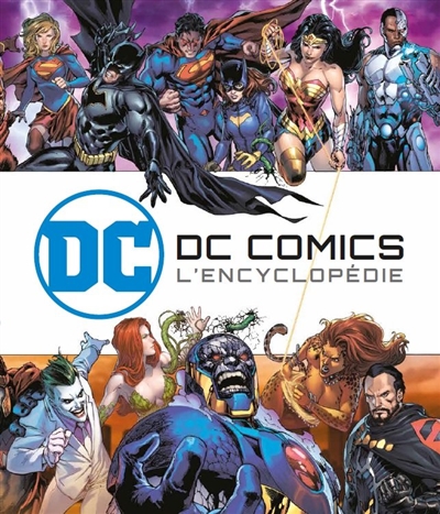 DC Comics : l'encyclopédie illustrée