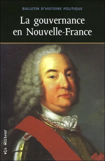La gouvernance en Nouvelle-France vol. 18 no. 1