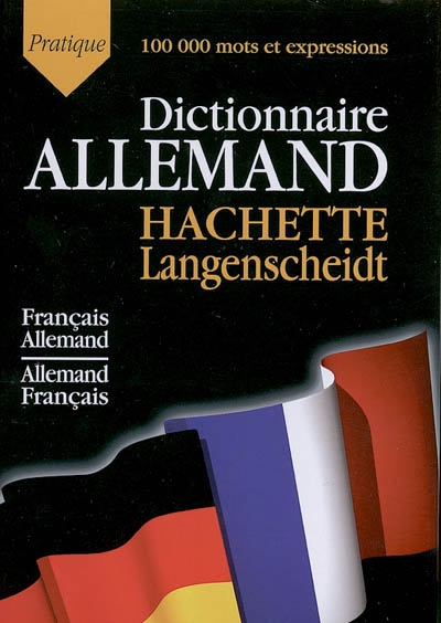 Hachette-Langenscheidt pratique : dictionnaire français-allemand, allemand-français