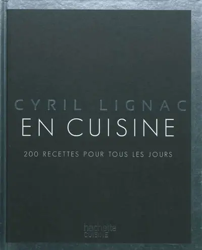 En cuisine : 200 recettes pour tous les jours