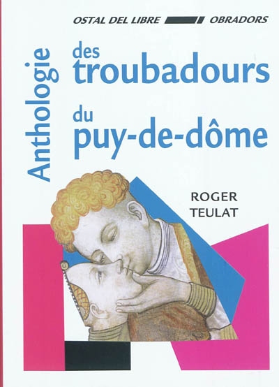 Anthologie des troubadours du Puy-de-Dôme