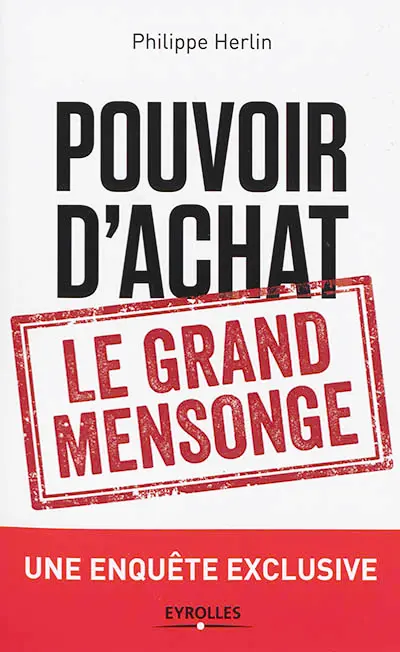 Pouvoir d'achat : le grand mensonge : une enquête exclusive