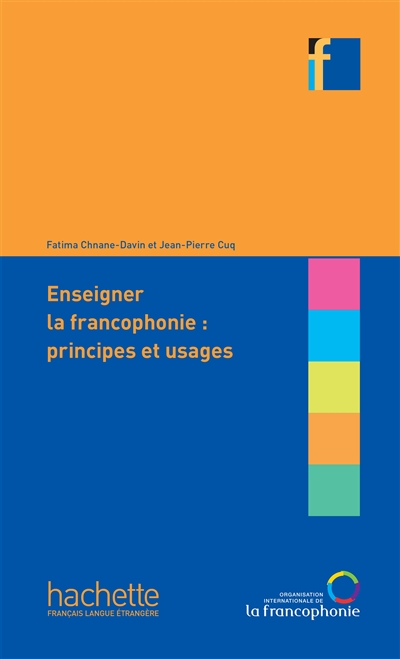 Enseigner la francophonie : principes et usages