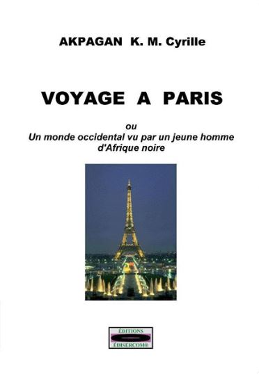 Voyage à Paris ou Un monde occidental vu par un jeune homme d'Afrique noire