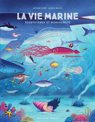 La vie marine : écosystèmes et biodiversité