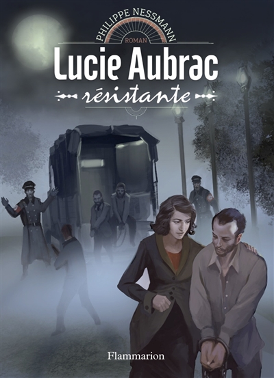 Lucie Aubrac, résistante