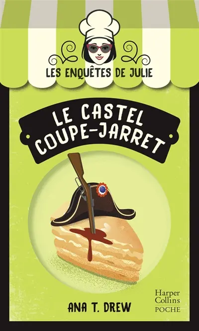 Les enquêtes de Julie. Le castel coupe-jarret
