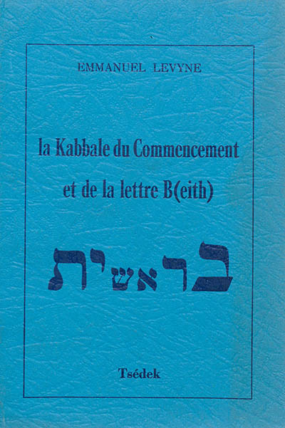 La Kabbale du Commencement et de la lettre Beith