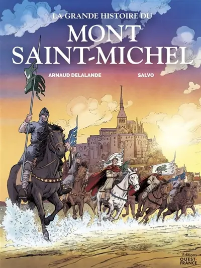 La grande histoire du Mont-Saint-Michel