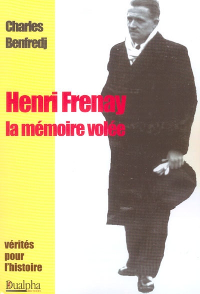Henri Frenay : la mémoire volée