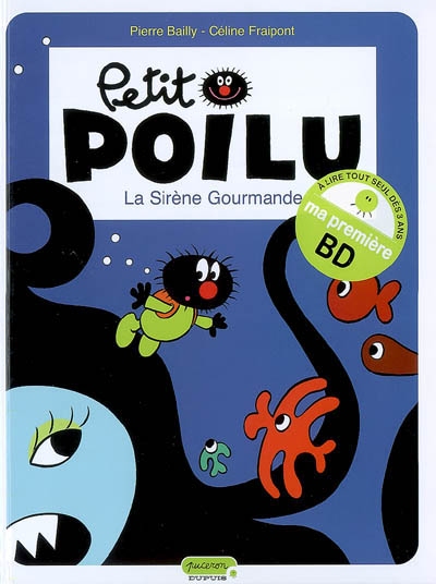 Petit Poilu. Vol. 1. La sirène gourmande
