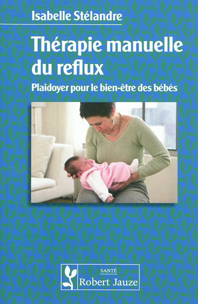 Thérapie manuelle du reflux : plaidoyer pour le bien-être des bébés