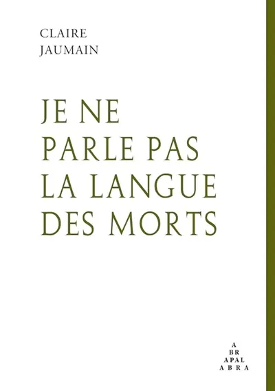 Je ne parle pas la langue des morts