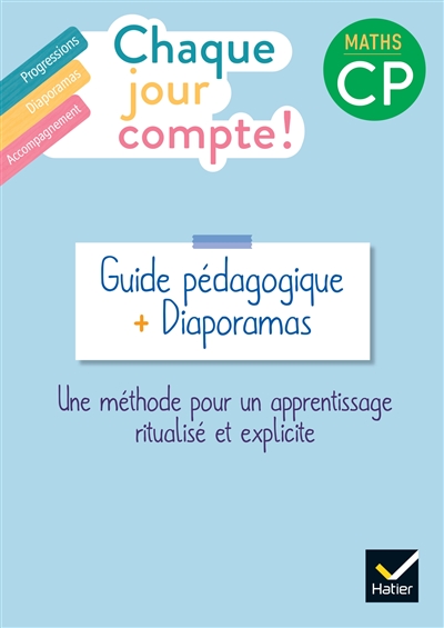 Chaque jour compte ! Maths CP : guide pédagogique + diaporamas : une méthode pour un apprentissage ritualisé et explicite