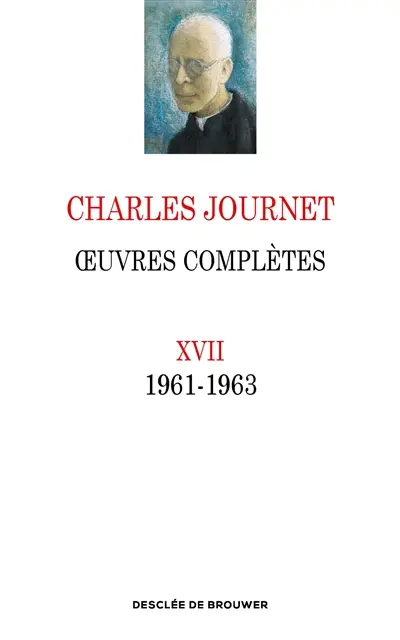 Oeuvres complètes. Vol. 17. 1961-1963