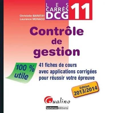 Contrôle de gestion : 41 fiches de cours avec applications corrigées pour réussir votre épreuve