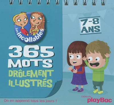 Les incollables: 365 mots drôlement illustrés