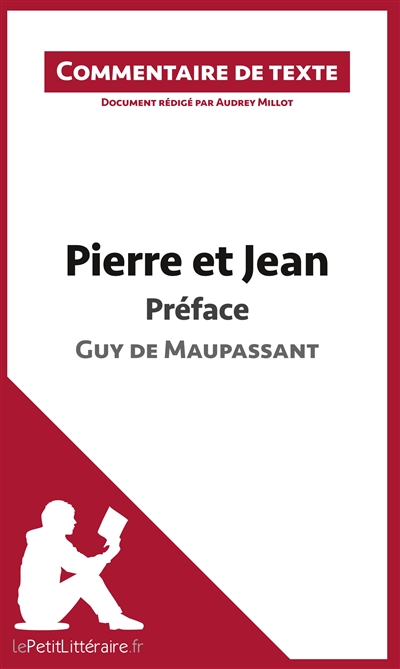 Pierre et Jean de Maupassant : Préface : Commentaire et Analyse de texte
