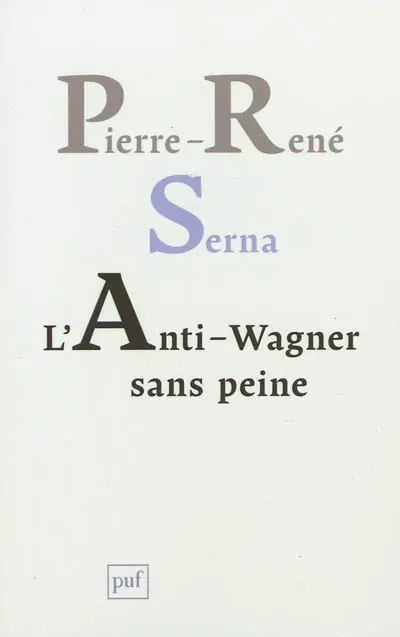 L'anti-Wagner sans peine
