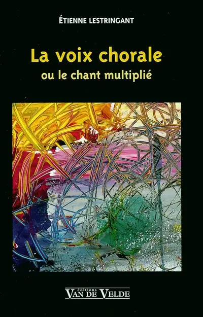 La voix chorale ou Le chant multiplié