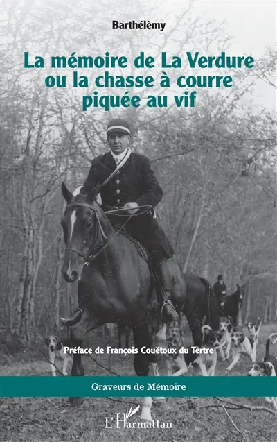 La mémoire de La Verdure ou La chasse à courre piquée au vif