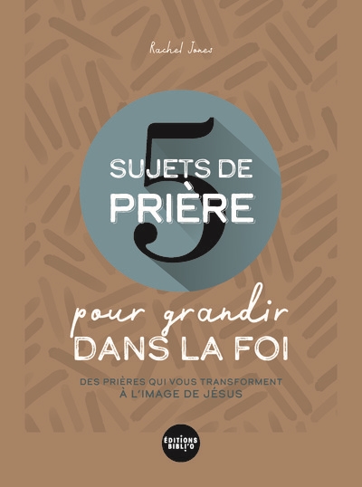 5 sujets de prière pour...