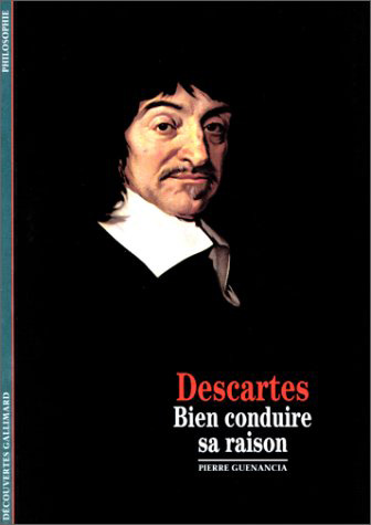 Descartes : bien conduire sa raison
