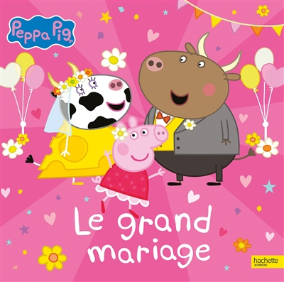 Peppa Pig. Le grand mariage