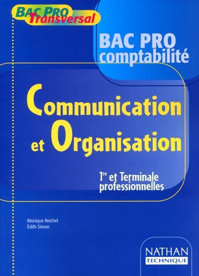 Communication et organisation, bac pro comptabilité : Première et Terminale professionnelles