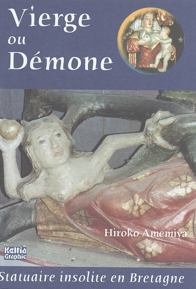 Vierge ou démone : exemples dans la statuaire bretonne