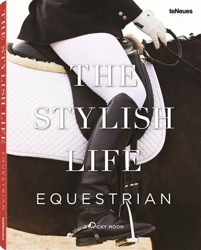 The stylish life : equestrian