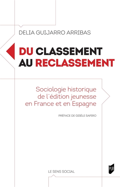 Du classement au reclassement : sociologie historique de l'édition jeunesse en France et en Espagne