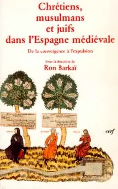 Chrétiens, musulmans et juifs dans l'Europe médiévale : de la convergence à l'expulsion