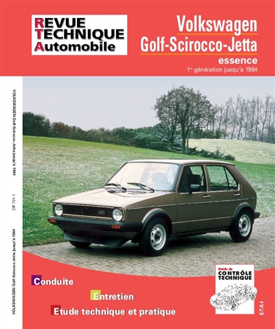 Revue technique automobile, n° 731.1. Golf Scirocco et GTI 74-84
