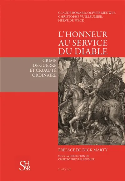 L'honneur au service du diable : crime de guerre et cruauté ordinaire