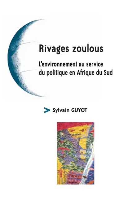 Rivages zoulous : l'environnement au service du politique en Afrique du Sud