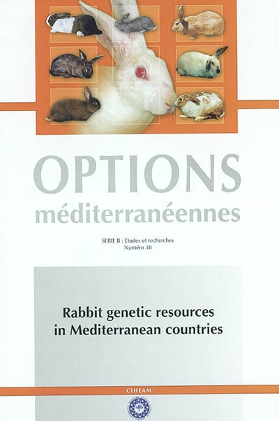 Rabbit genetic resources in meditarranean countries : standardized descriptors of breed strain characterization of rabbits in medirerranean countries prepared within the framework of the CIHEAM Mediterranean Rabbit Group