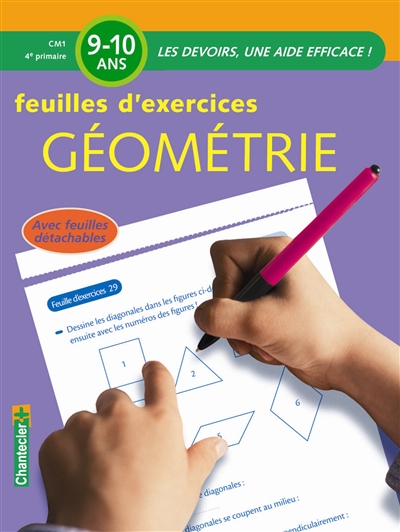 Géométrie : feuilles d'exercices : CM1-4e primaire, 9-10 ans