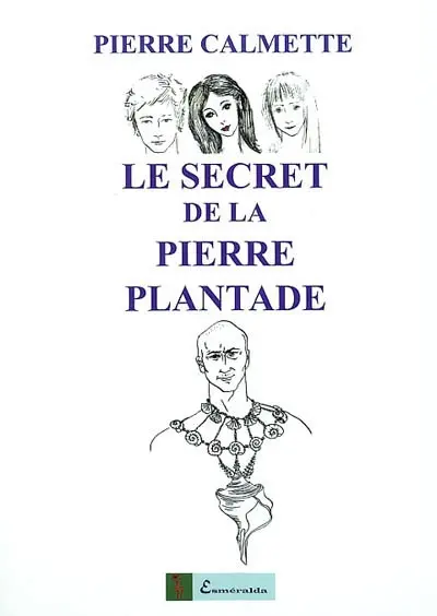 Le secret de la pierre plantade